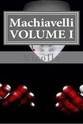 Machiavelli, VOLUME I - Paperback