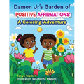Damon Jr's Garden of Positive Affirmations: A Coloring Adventure - Paperback