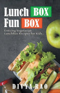 LunchBox FunBox: Enticing Vegetarian LunchBox Recipes for Kids - Paperback