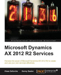 Microsoft Dynamics Ax 2012 R2 Services - Paperback