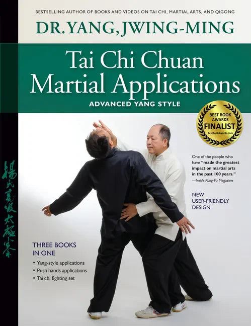 Tai Chi Chuan Martial Applications: Advanced Yang Style - Hardcover