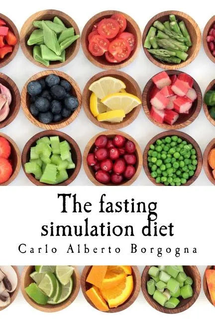 The fasting simulation diet: Smart recipes for your wellness - Paperback