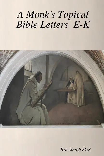 A Monk's Topical Bible E-K - Paperback