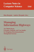 Managing Information Highways: The Prism Book: Principles, Methods, and Case Studies for Designing Telecommunications Management Systems - Paperback