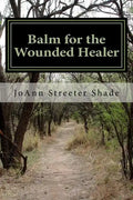 Balm for the Wounded Healer - Paperback