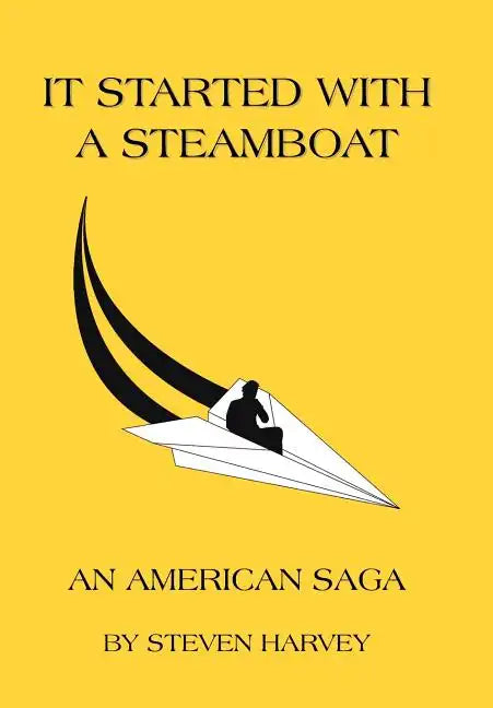 It Started with a Steamboat: An American Saga - Hardcover