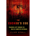 The Cuckoo's Egg: Tracking a Spy Through the Maze of Computer Espionage - Paperback