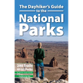 The Dayhiker's Guide to the National Parks: 280 Trails, All 63 Parks - Paperback