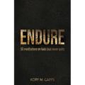 Endure: 50 meditations on faith that never quits - Paperback