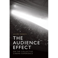 The Audience Effect: On the Collective Cinema Experience - Paperback