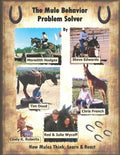 The Mule Behavior Problem Solver: How Mules Think, Learn and React - Paperback