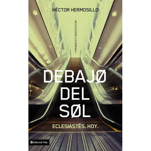 Debajo del sol: Eclesiastés. Hoy. = Under the Sun - Paperback