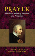 Prayer: The Great Means of Salvation and Perfection - Paperback