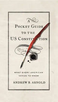 A Pocket Guide to the US Constitution: What Every American Needs to Know, Second Edition - Paperback