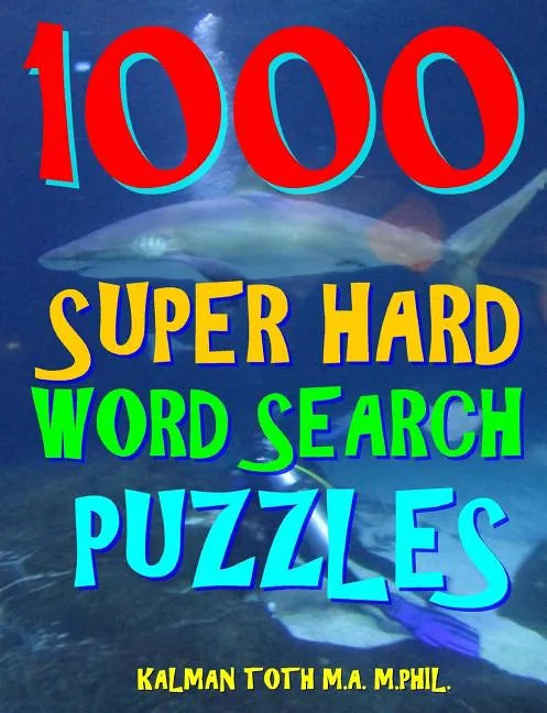 1000 Super Hard Word Search Puzzles: Fun Way to Improve Your IQ - Paperback