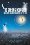 The Strong Delusion: Invasion of an Otherworldly Islam - Paperback