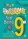 My Awesome Year Being 9 - Hardcover
