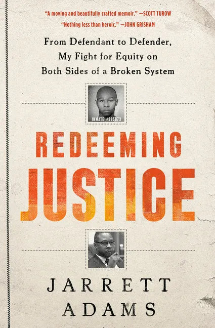 Redeeming Justice: From Defendant to Defender, My Fight for Equity on Both Sides of a Broken System - Hardcover