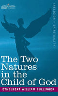 Two Natures in the Child of God - Hardcover