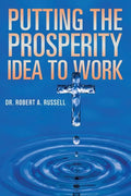 Putting the Prosperity Idea to Work - Paperback