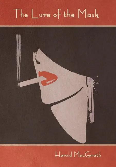 The Lure of the Mask - Hardcover