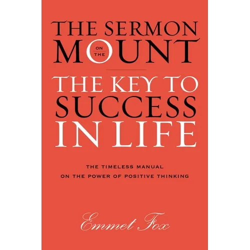 The Sermon on the Mount: The Key to Success in Life - Hardcover