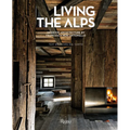 Living the Alps: Interior Architecture by Francesca Neri Antonello - Hardcover