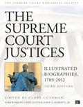 The Supreme Court Justices: Illustrated Biographies, 1789-2012 - Paperback