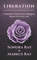 Liberation: Freedom from Your Biggest Block to Pure Joy - Paperback