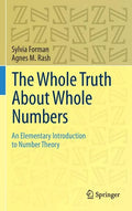 The Whole Truth about Whole Numbers: An Elementary Introduction to Number Theory - Hardcover