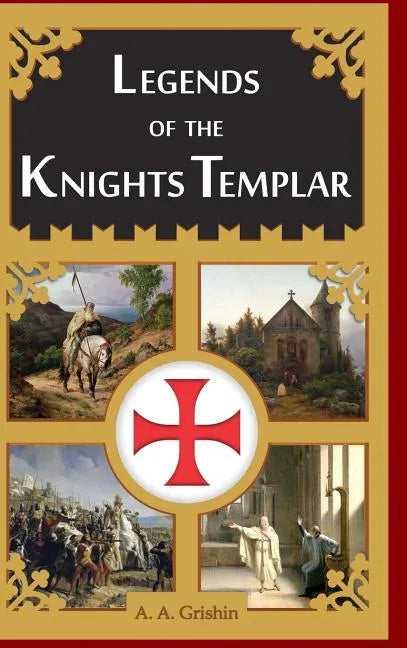 Legends of the Knights Templar - Hardcover