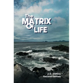 The Matrix of Life: Second Edition - Paperback