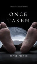 Once Taken (a Riley Paige Mystery--Book #2) - Hardcover