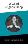 A Good NIght's Sleep: Bilingual Spanish Edition - Paperback