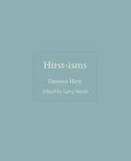Hirst-Isms - Hardcover