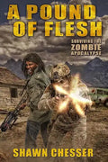 A Pound of Flesh: Surviving the Zombie Apocalypse - Paperback