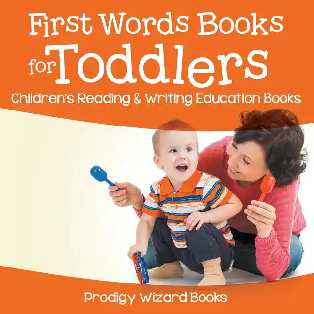 First Words Books for Toddlers: Children's Reading & Writing Education Books - Paperback
