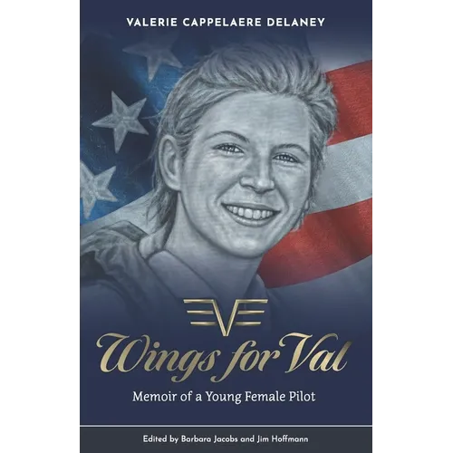 Wings for Val: Memoir of a Young Female Pilot - Paperback