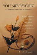 You Are Psychic: It's Your Gift - Learn How to Enhance It - Paperback