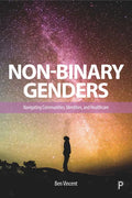 Non-Binary Genders: Navigating Communities, Identities, and Healthcare - Paperback