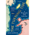 The Turning Tide: A Biography of the Irish Sea - Paperback