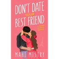 Don't Date Your Best Friend: A Friends to Lovers Steamy Romance - Paperback