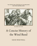 A Concise History of the Wind Band - Paperback