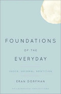 Foundations of the Everyday: Shock, Deferral, Repetition - Paperback
