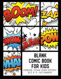 Blank Comic Book for Kids: Create Your Own Story, Comics & Graphic Novels - Paperback