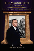 The Magnificent Showman the Epic Films of Samuel Bronston - Paperback