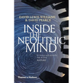 Inside the Neolithic Mind: Consciousness, Cosmos and the Realm of the Gods - Paperback
