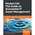 Pocket CIO: The Guide to Successful IT Asset Management - Paperback