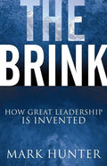 The Brink: How Great Leadership Is Invented - Paperback