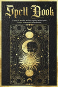 Spell Book Journal: A Diary for Wiccans, Witches, Pagans to Record Spells, Rituals, Incantations, and Reflections - Paperback